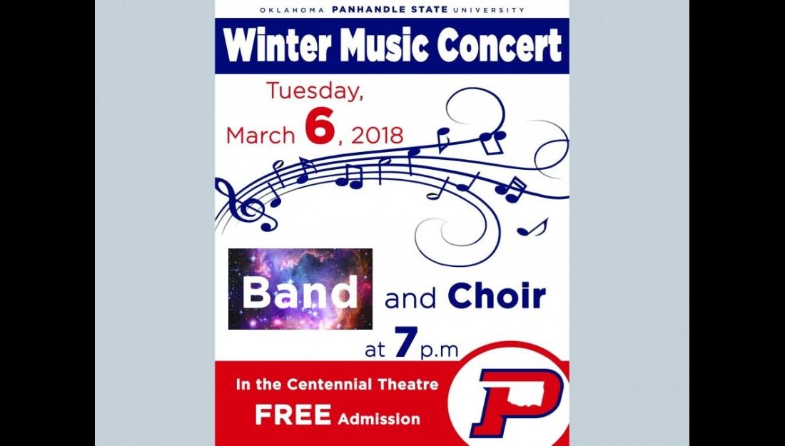 The Oklahoma Panhandle State University Band and Choir will perform Tuesday, March 6th in Centennial Theatre at 7 p.m.
