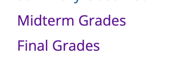 Midterm or Final Grades